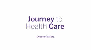 Journey to Health Care Deborah's Story